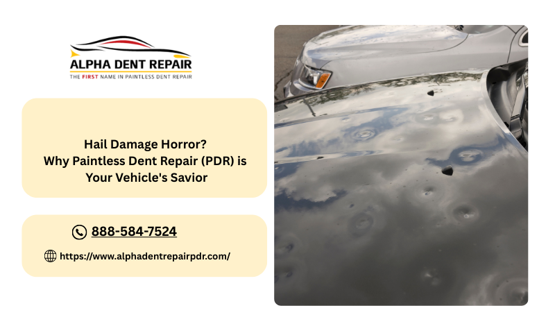 Hail Damage Horror? Why Paintless Dent Repair (PDR) is Your Vehicle’s Savior