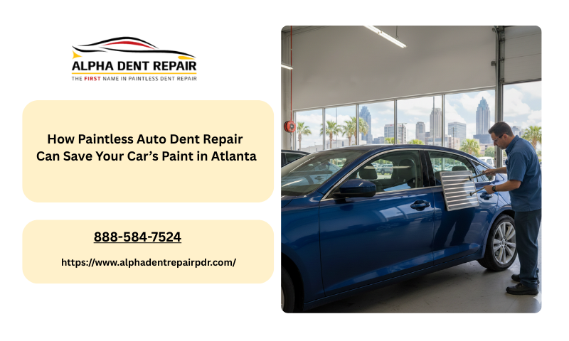 How Paintless Auto Dent Repair Can Save Your Car’s Paint in Atlanta